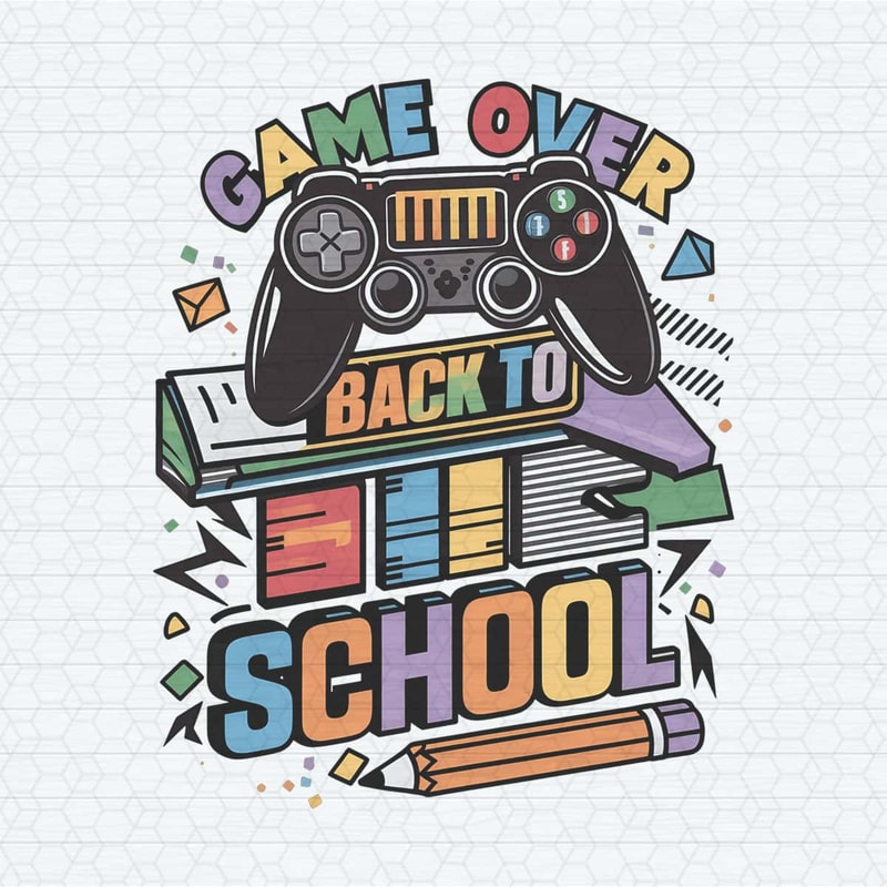 ChampionSVG-Game-Over-Back-To-School-Sublimation-PNG.jpg