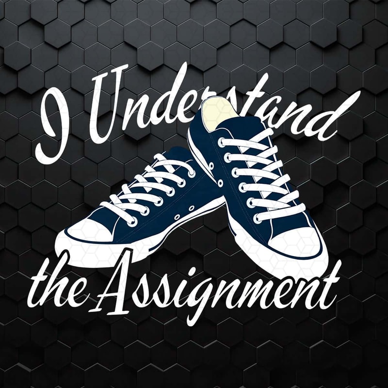 I Understand The Assignment Sneakers Save Democracy PNG.jpg