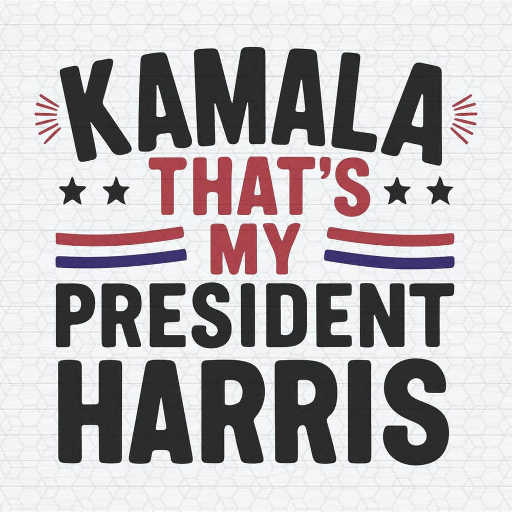 ChampionSVG-Kamala-Harris-That’s-My-President-Harris-Election-Campaign-SVG.jpg