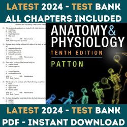 Latest 2024 Anatomy and Physiology, 10th edition Patton Test bank | All Chapters Included