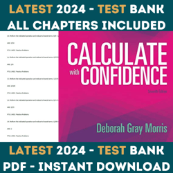 Test Bank For Calculate with Confidence 7th Edition by Deborah C. Morris 7th Edition | All Chapters included