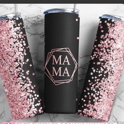 mama pink glitter tumbler