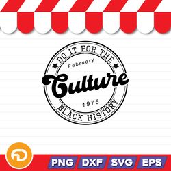 Do It For The Culture SVG, PNG, EPS, DXF Digital Download