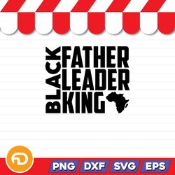 Black Father Black Leader Black King SVG, PNG, EPS, DXF Digital Download