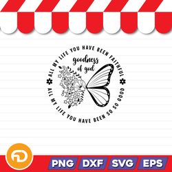 All My Life You Have Been Faithfull SVG, PNG, EPS, DXF Digital Download