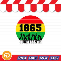Juneteenth 1865 SVG, PNG, EPS, DXF - Digital Download