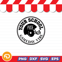 Your School Pride Gameday Vibe SVG, PNG, EPS, DXF Digital Download