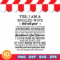 Yes I Am A Spoiled Wife SVG, PNG, EPS, DXF Digital Download