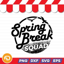 Spring Break Squad SVG, PNG, EPS, DXF Digital Download