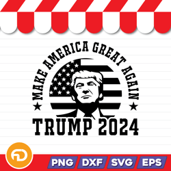 make america great again trump 2024 svg, png, eps, dxf digital download