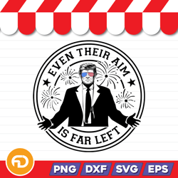 even their aim is far left svg, png, eps, dxf digital download