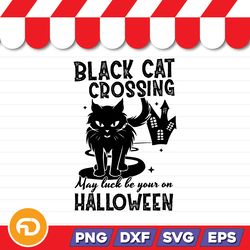 black cat crossing may luck be your on halloween svg, png, eps, dxf digital download