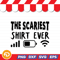 The Scariest Shirt Ever SVG PNG EPS DXF Digital Download 0