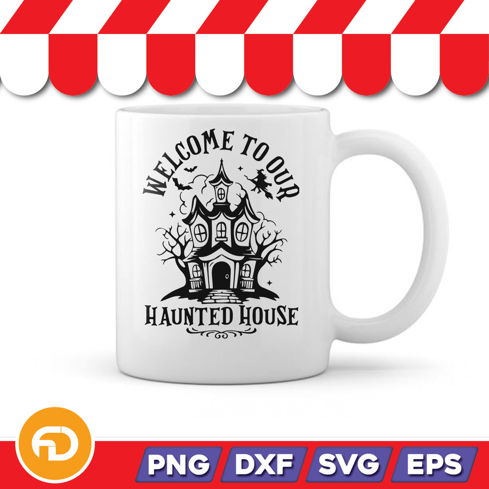 Welcome To Our Haunted House SVG PNG EPS DXF Digital Download 1