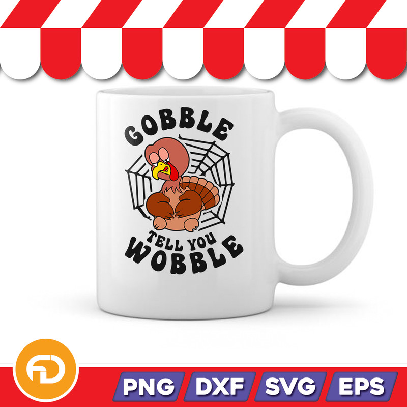 Gobble Tell You Wobble SVG PNG EPS DXF Digital Download 1