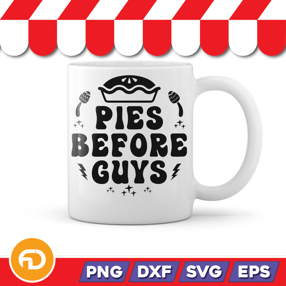 Pies Before Guys SVG PNG EPS DXF Digital Download 1