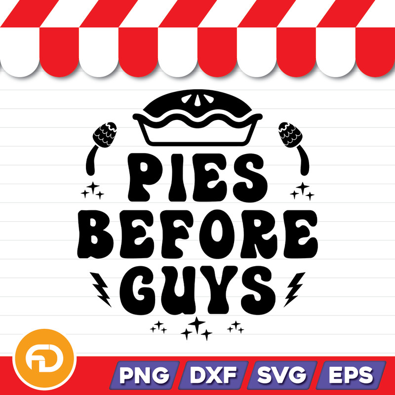 Pies Before Guys SVG PNG EPS DXF Digital Download 0