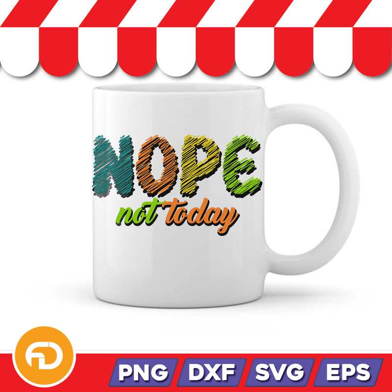 Nope Not Today Svg Png Eps Dxf Digital Download
