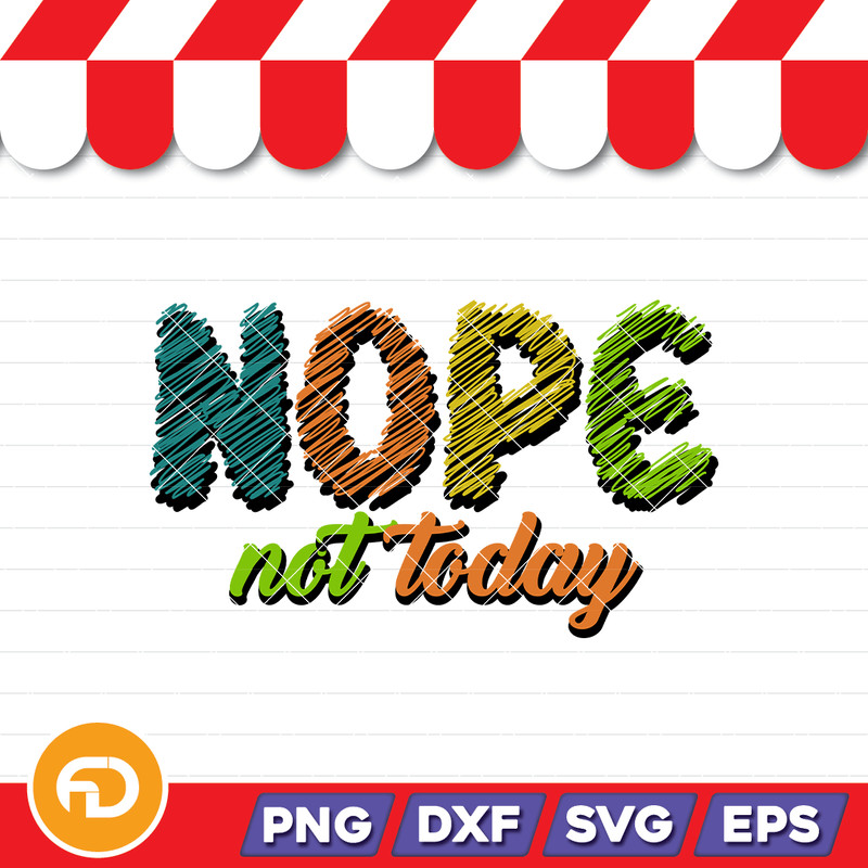 Nope Not Today Svg Png Eps Dxf Digital Download 0