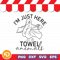 Im Just here for the Towel Animals Duck Svg Png Eps Dxf Digital Download