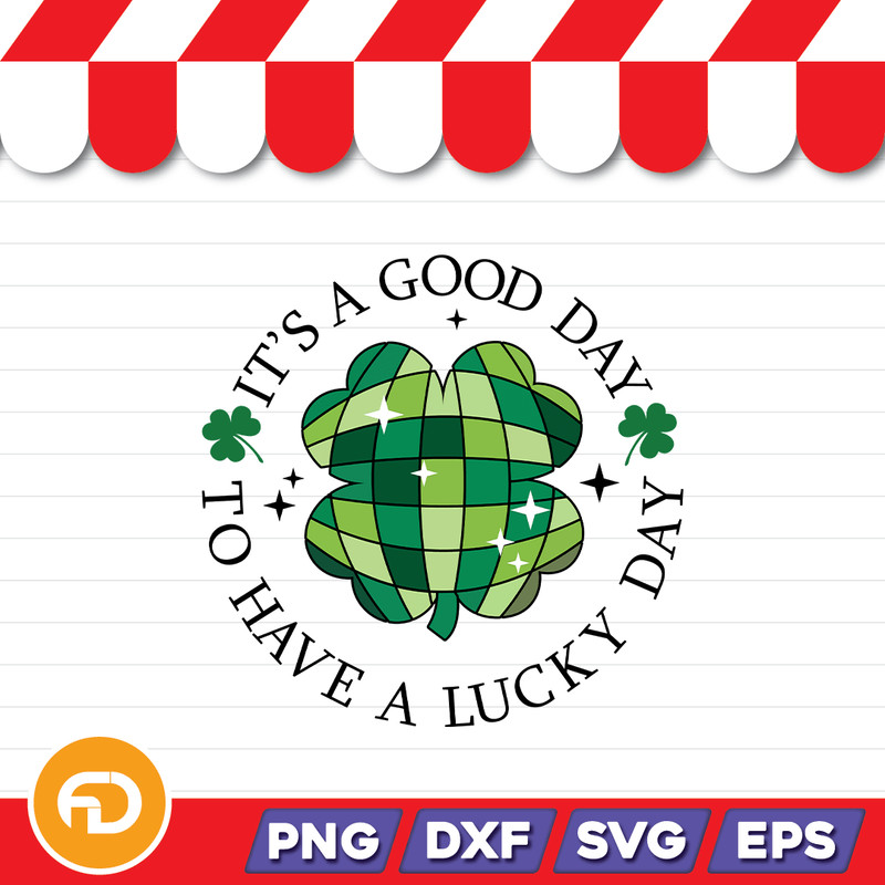 ITS A GOOD DAY Svg Png Eps Dxf Digital Download