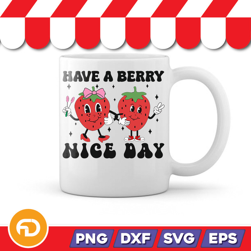 HAVE A BERRY NICE DAY Svg Png Eps Dxf Digital Download