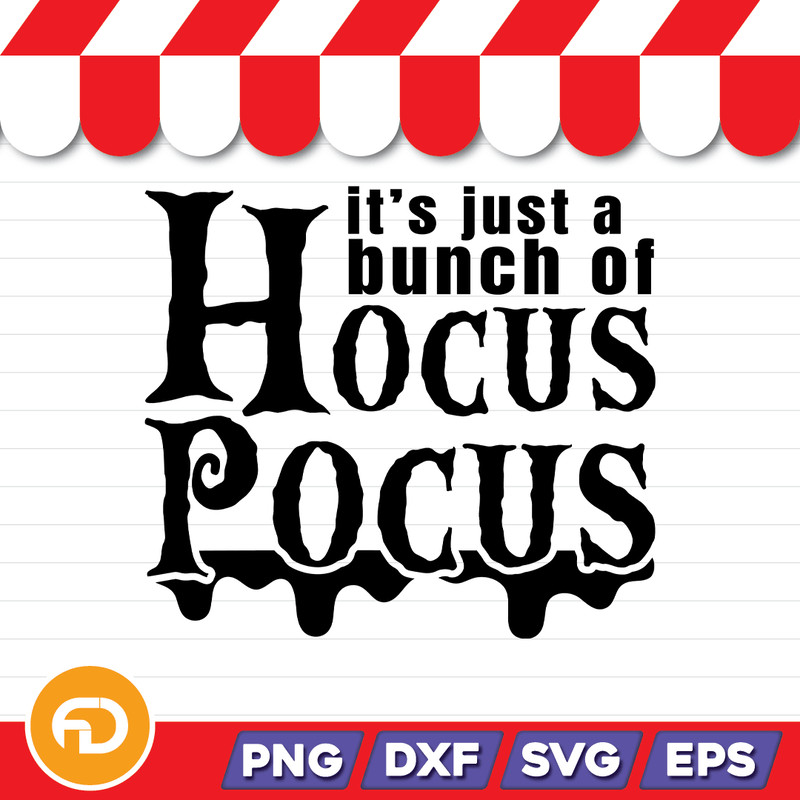 Its Just a Bunch of Hocus Pocus Svg Png Eps Dxf Digital Download
