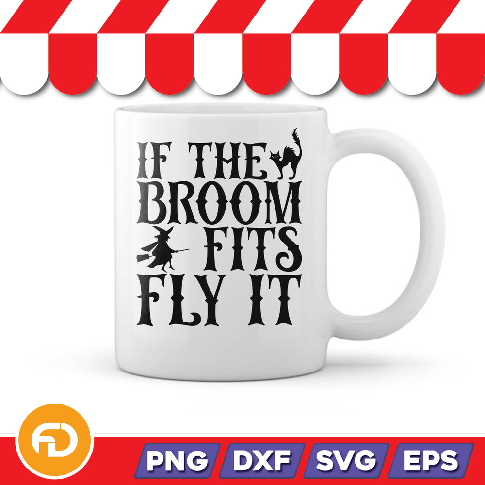 If The Broom Fits Fly it Svg Png Eps Dxf Digital Download