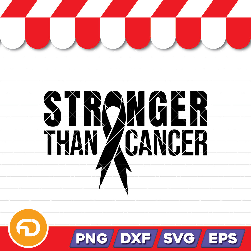 Stronger Than Cancer Svg Png Eps Dxf Digital Download