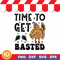 Time To Get Basted Svg Png Eps Dxf Digital Download