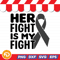 Her Fight is My Fightv2 Svg Png Eps Dxf Digital Download