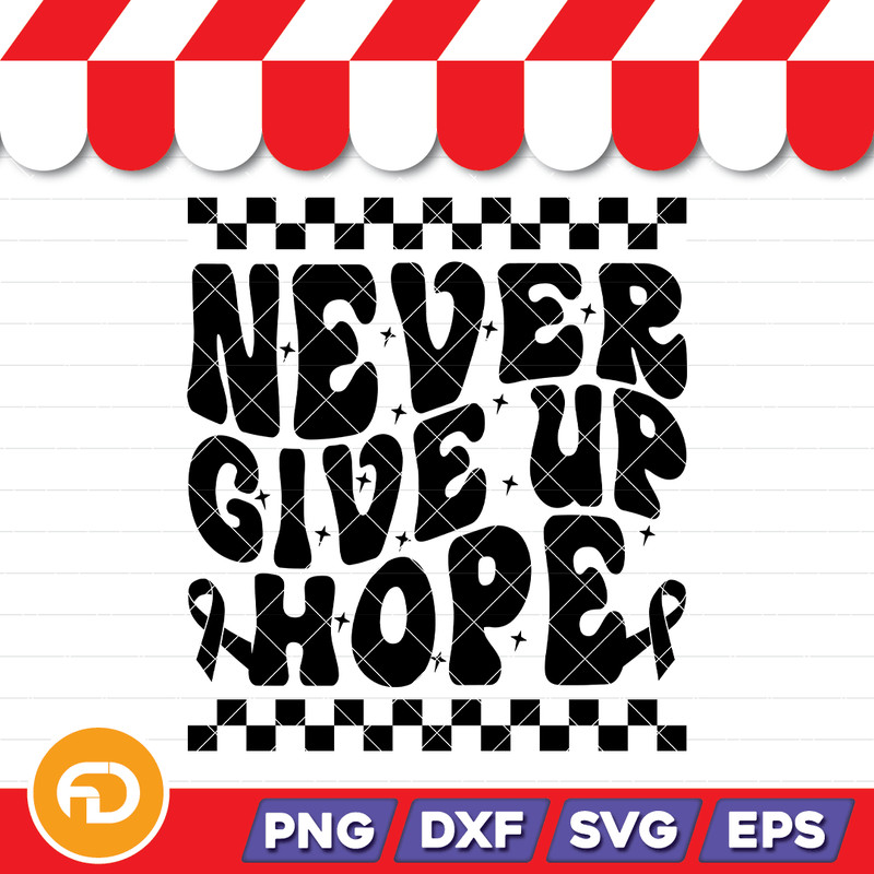Never Give Up Hope Svg Png Eps Dxf Digital Download