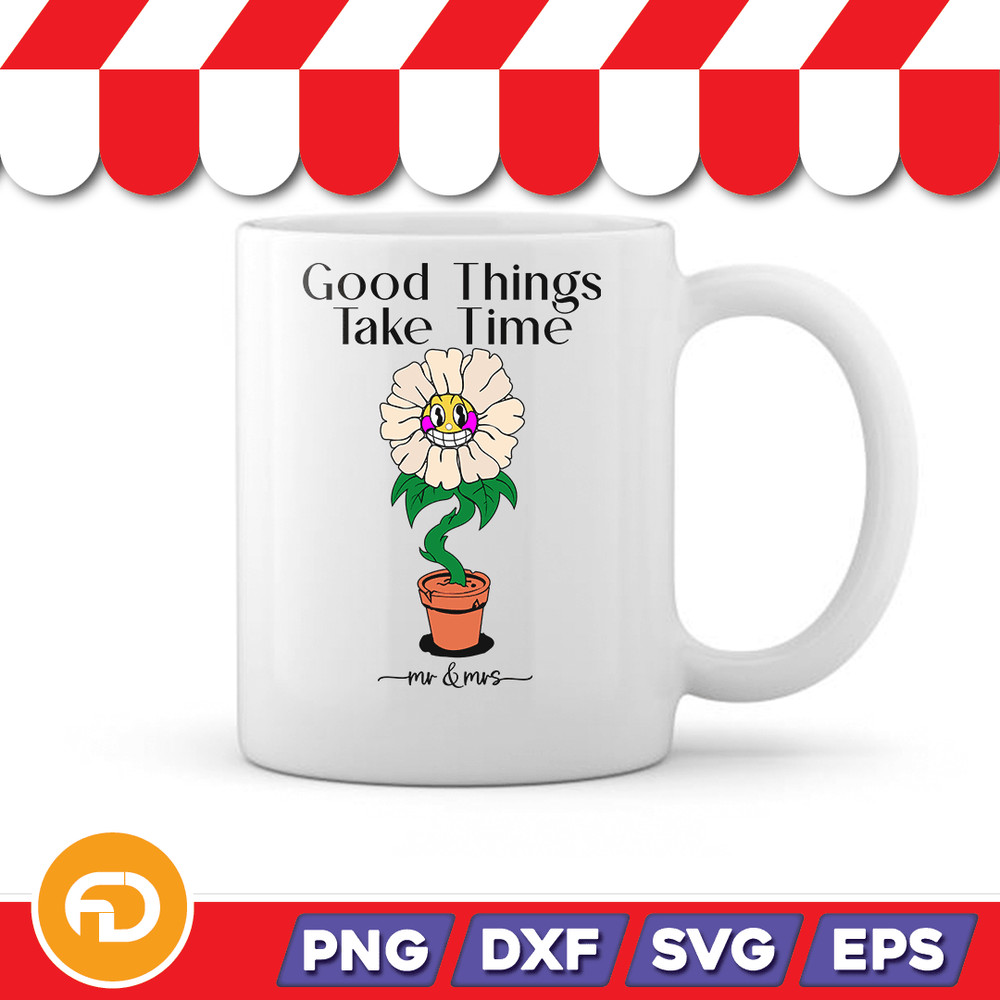 Good Things Take Time MrMrs02 Svg Png Eps Dxf Digital Download