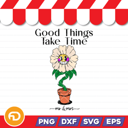 good things take time mr&mrs-02 svg, png, eps, dxf digital download