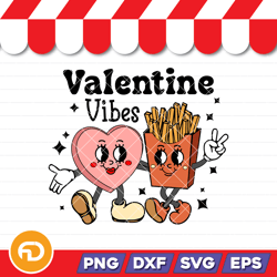 valentine vibes svg, png, eps, dxf digital download