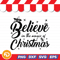 Believe in the Magic of Christmas Svg Png Eps Dxf Digital Download
