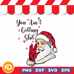 you ain't getting shit svg, png, eps, dxf digital download