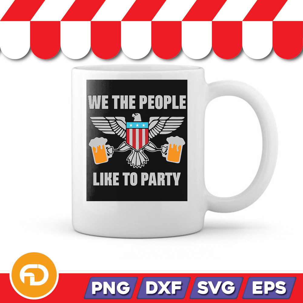 We the People Like to Partyv2 Svg Png Eps Dxf Digital Download