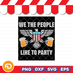 we the people like to party-v2 svg, png, eps, dxf digital download