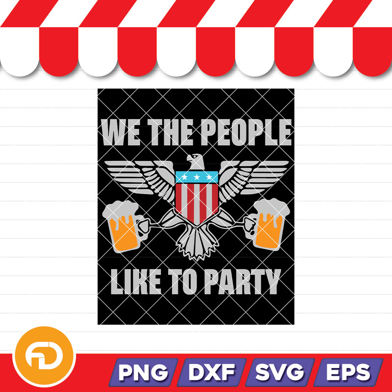 We the People Like to Partyv2 Svg Png Eps Dxf Digital Download
