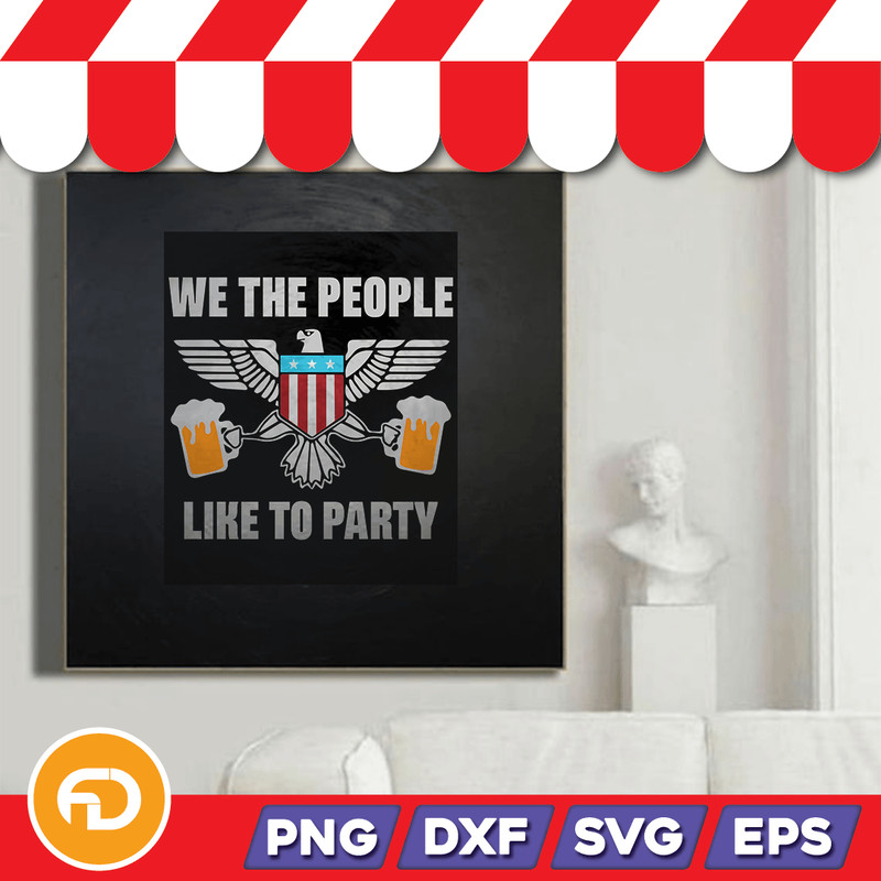 We the People Like to Partyv2 Svg Png Eps Dxf Digital Download