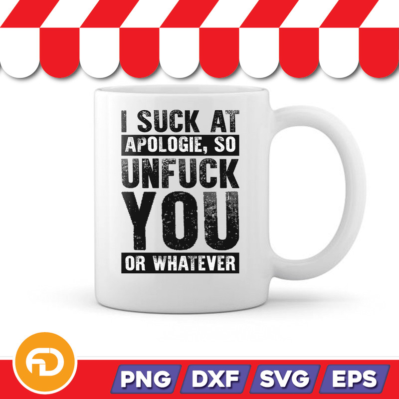 I Suck at Apologies Unlock Fuck Svg Png Eps Dxf Digital Download
