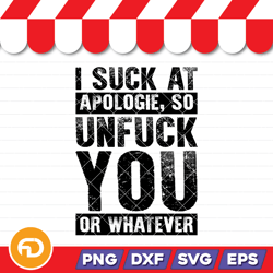 i suck at apologies unlock fuck svg, png, eps, dxf digital download