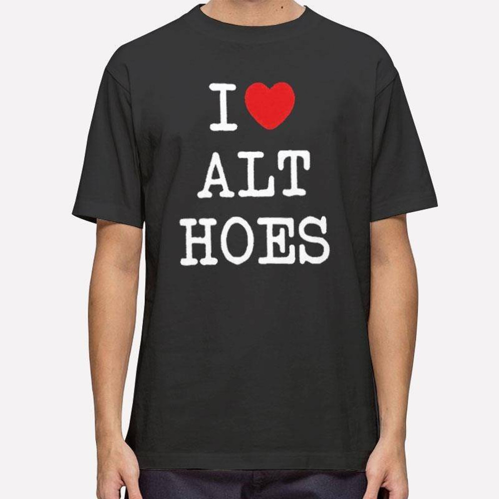 Funny I Love Alt Hoes T Shirt.jpg