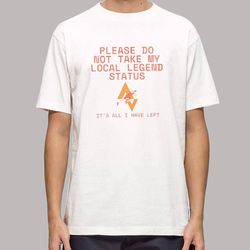 funny strava please dont take my local legend status t shirt