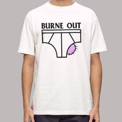 funny meme burne out t shirt