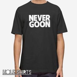 vintage inspired never goon t shirt