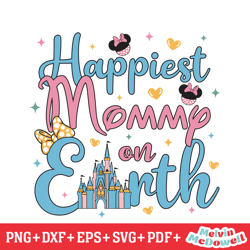 happiest mommy on earth minnie mouse svg, disney svg ,disney mickey svg , digital download