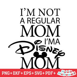 mickey disney mom not a regular mom svg, disney svg ,disney mickey svg , digital download