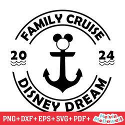 disney dream family cruise 2024 mickey anchor svg, disney svg ,disney mickey svg , digital download file